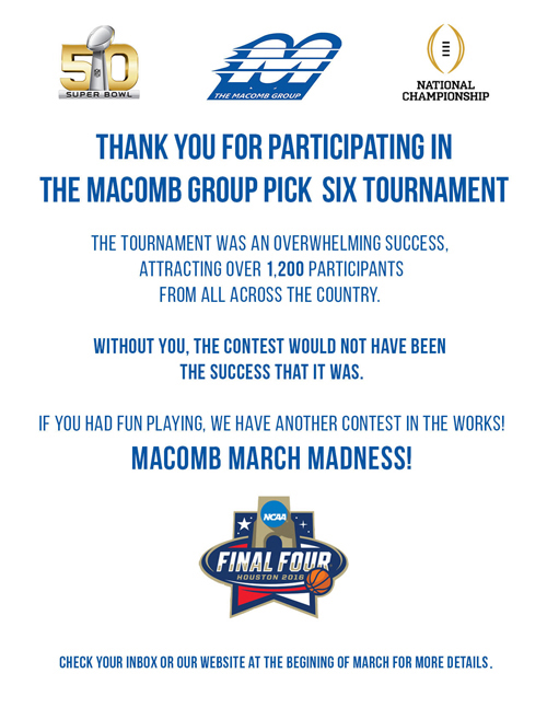 Thank you for participating in the Macomb Group Pick-Six tournament